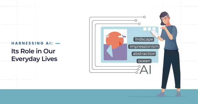 Harnessing AI: Its Role in Our Everyday Lives