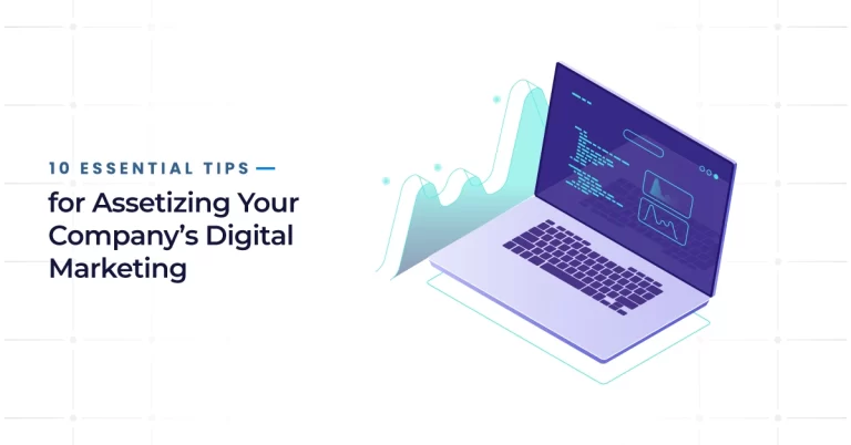 Tips for Assetizing Your Company's Digital Marketing