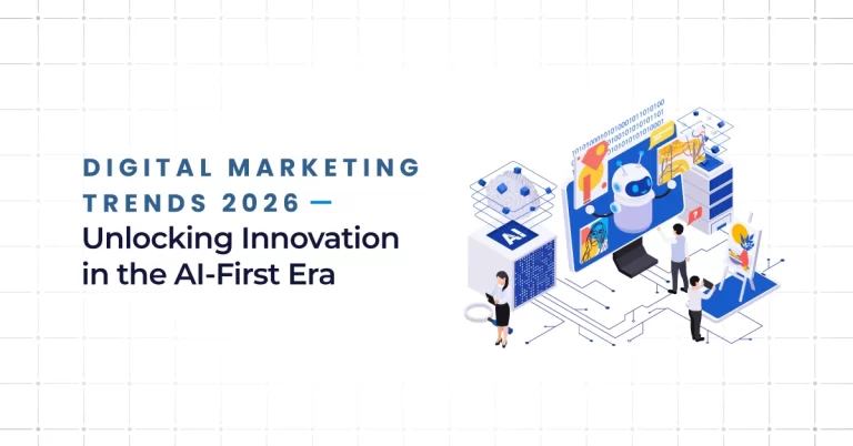 Digital Marketing Trends 2026: Unlocking Innovation in the AI-First Era