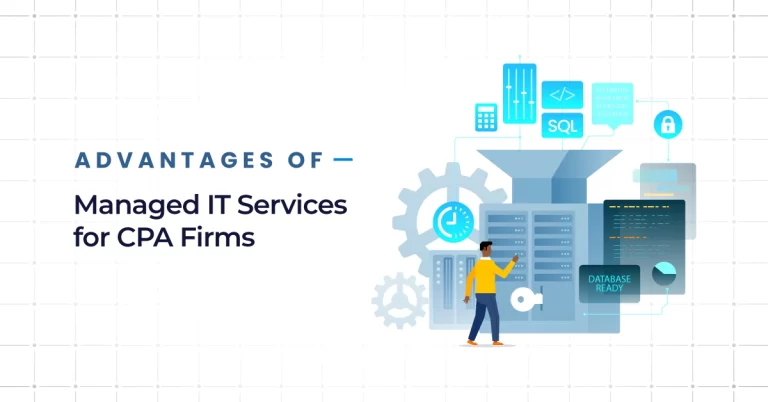 Advantages of Managed IT Services for CPA Firms