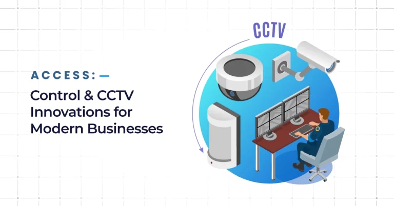 Access Control and AI-Powered CCTV Innovations for Modern Businesses