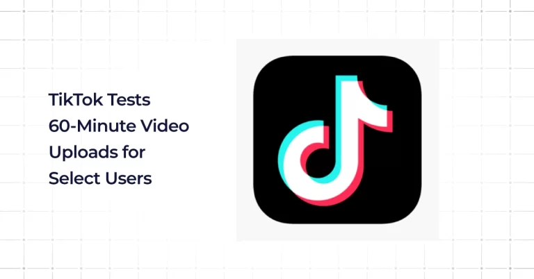 TikTok 60-Minute Video Upload Feature