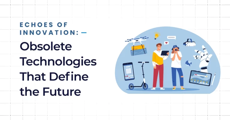 Obsolete Technologies That Define the Future