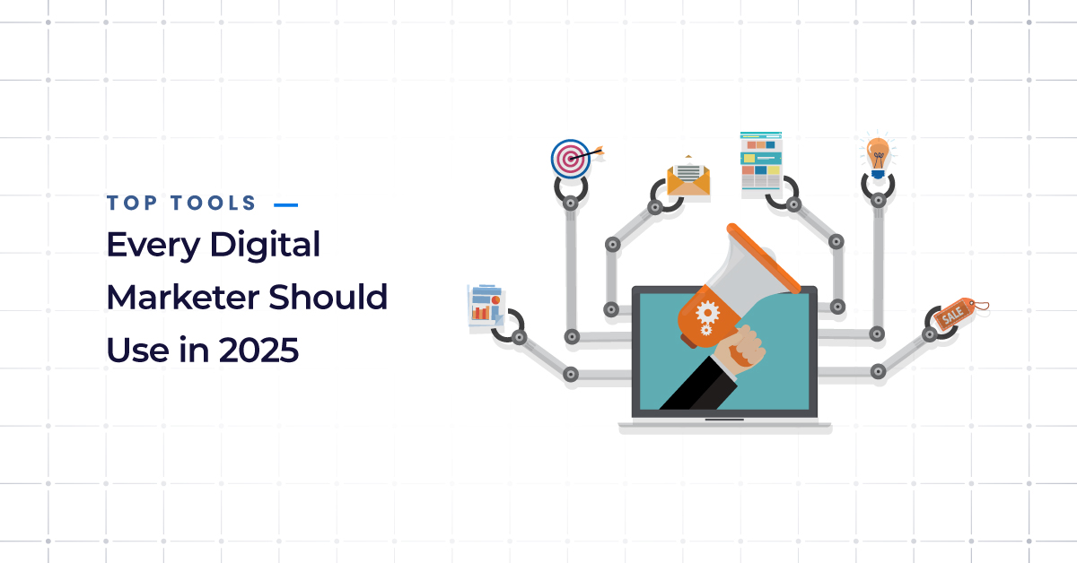 Top Digital Marketing Tools For Every Digital Marketer