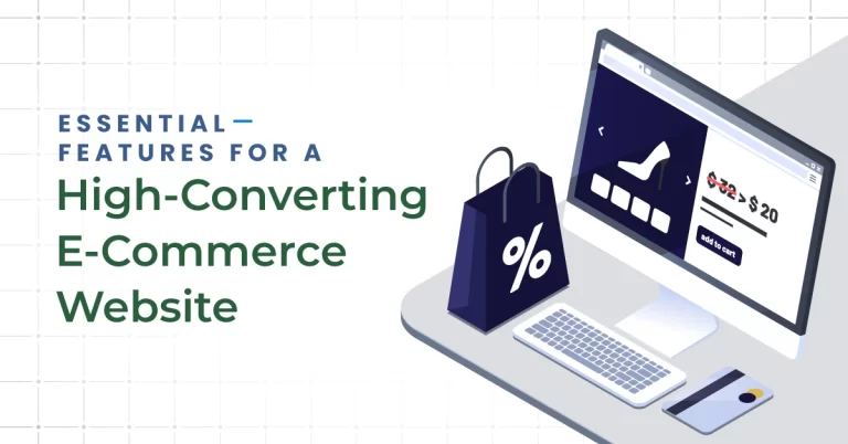 Essential Features for a High-Converting E-Commerce Website