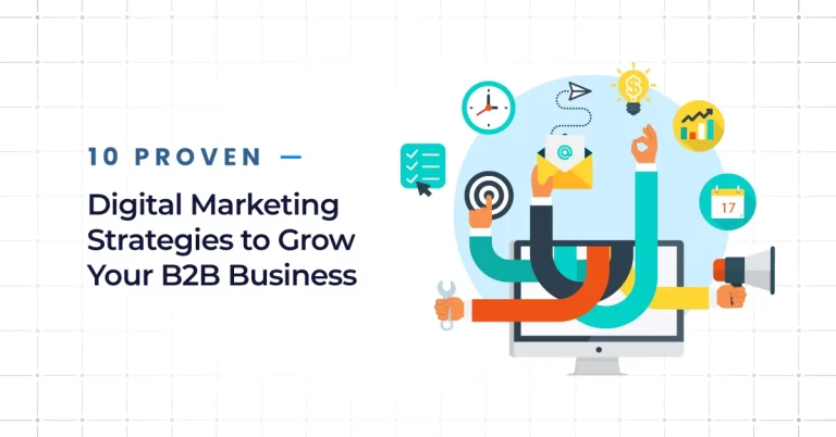 10 Proven Digital Marketing Strategies to Grow Your B2B Business