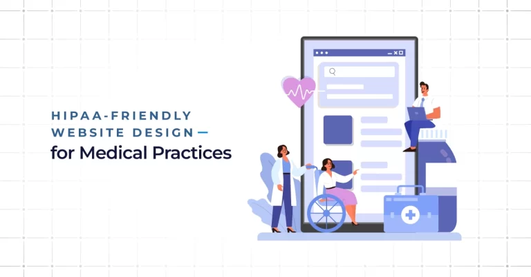 HIPAA-Friendly Website Design for Medical Practices