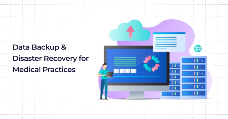 Data Backup & Disaster Recovery for Medical Practices