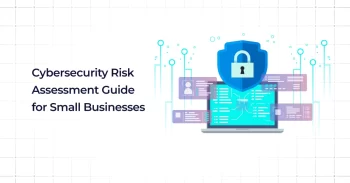 Cybersecurity Risk Assessment Guide for Small Businesses